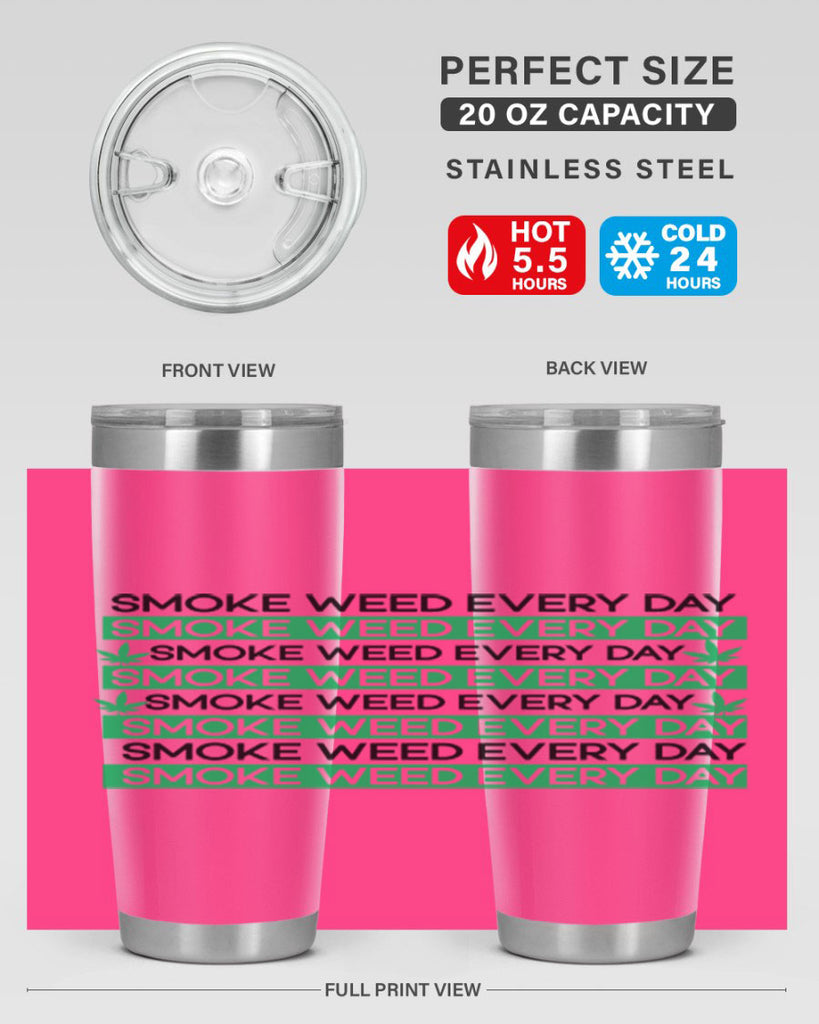 Smoke Weed Everyday 239#- marijuana- Tumbler
