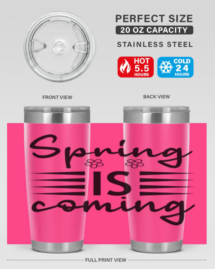 Spring is coming  495#- spring- Tumbler