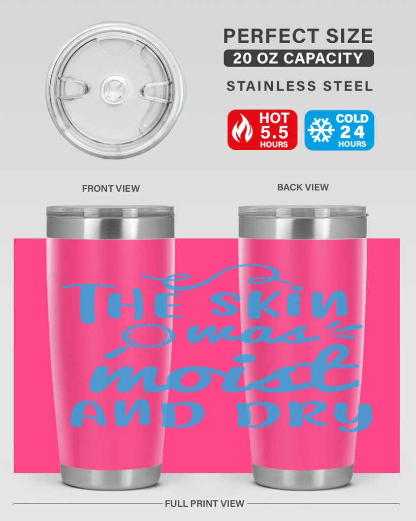 The skin was moist and dry Style 15#- medical- tumbler