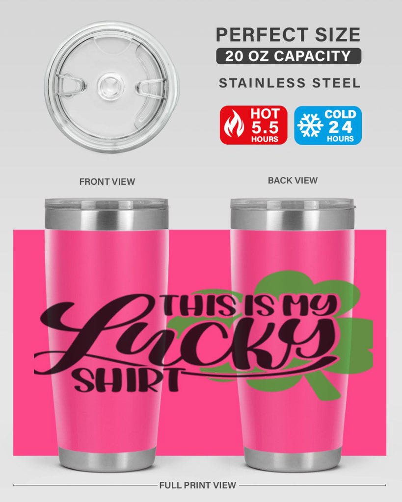 This Is My Lucky Shirt Style 23#- St Patricks Day- Tumbler