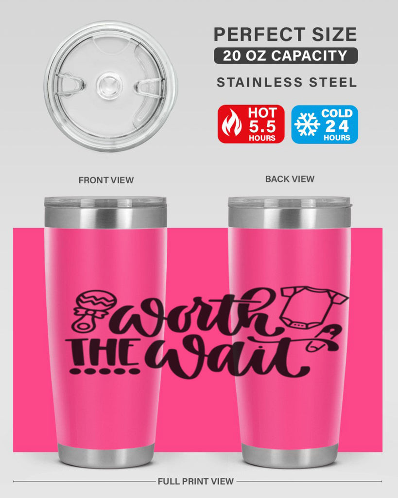 Worth The Wait Style 12#- baby- tumbler