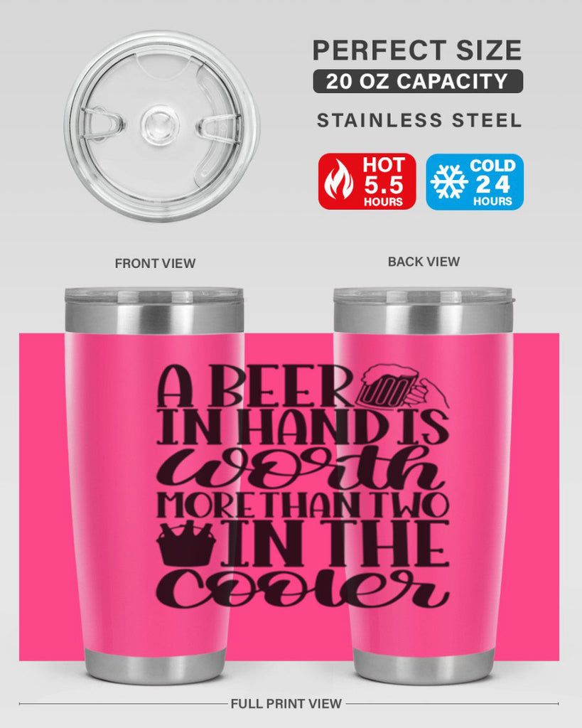 a beer in hand is worth 52#- beer- Tumbler