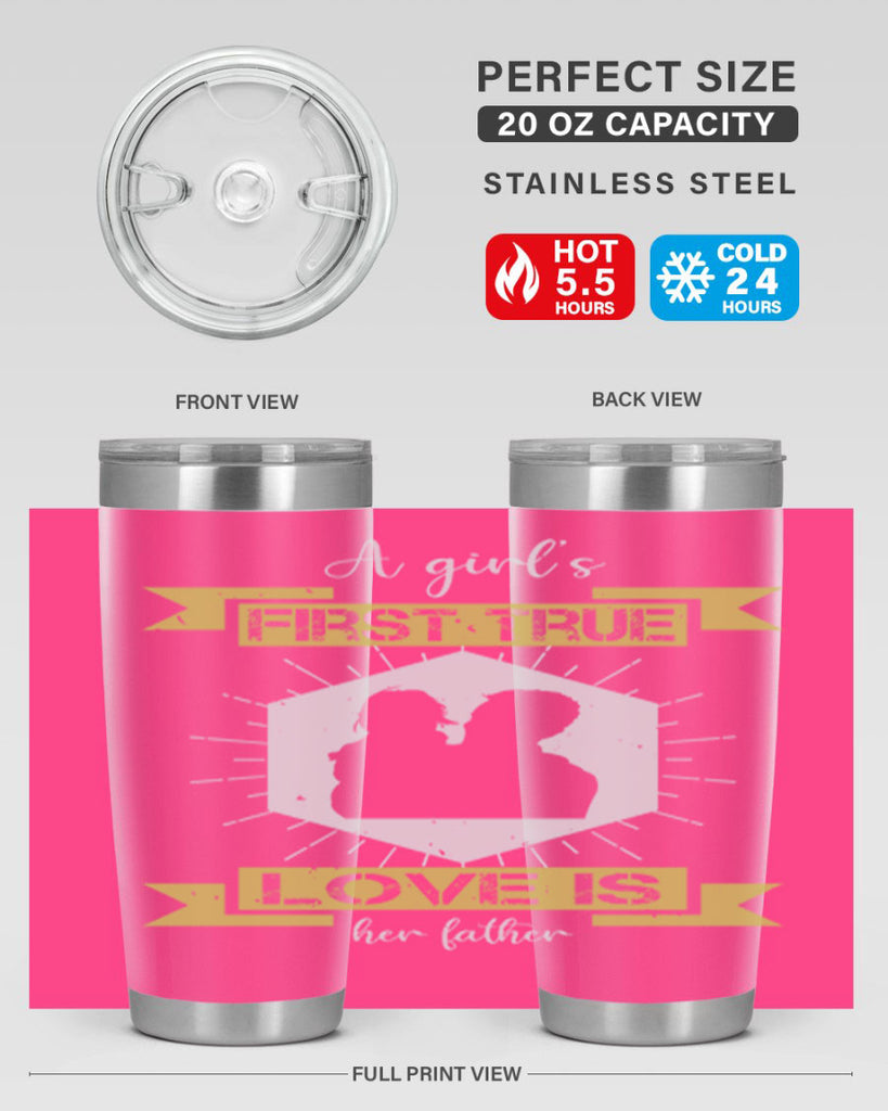 a girl’s first true love 119#- fathers day- Tumbler
