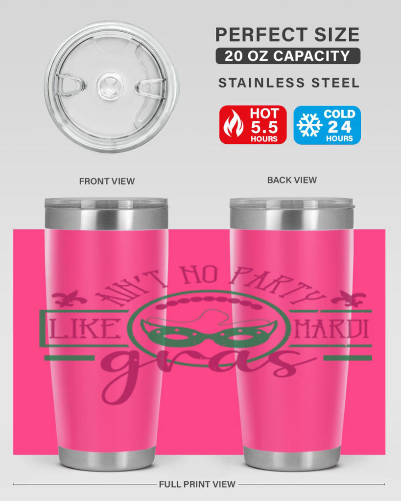 ain’t no party like mardi gras 89#- mardi gras- Tumbler