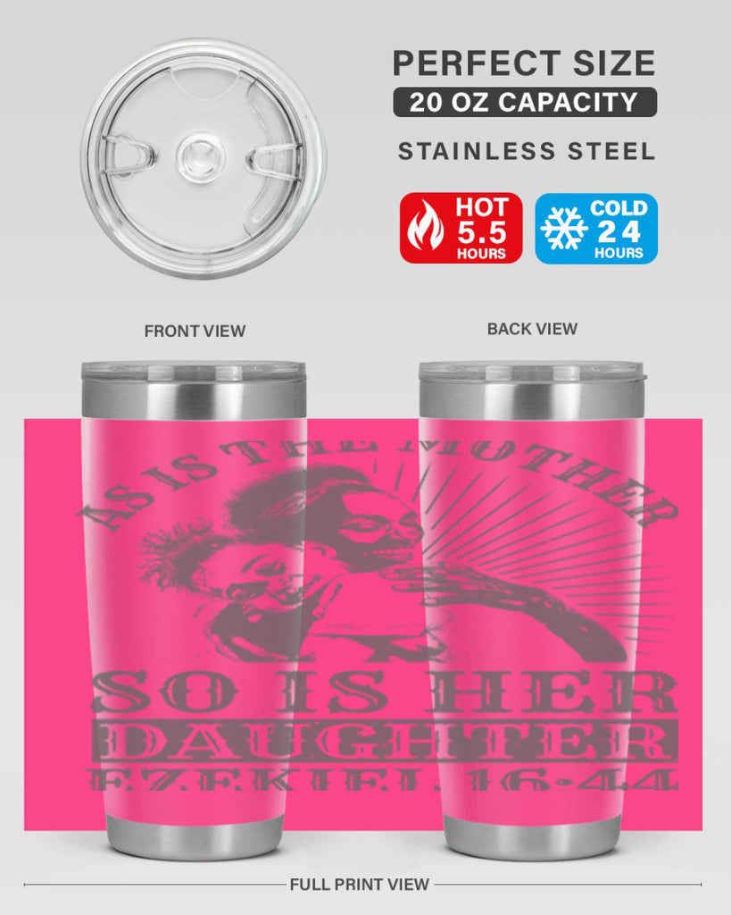 as is the mother so is her daughter ezekiel 93#- mothers day- Tumbler