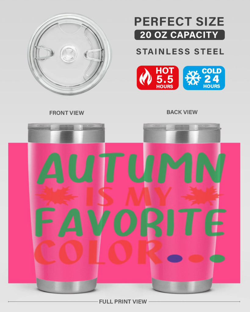 autumn is my favorite color 18#- fall- Tumbler