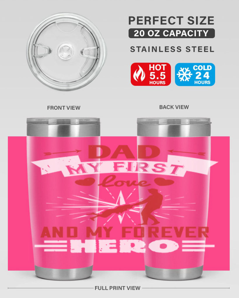 dad my first love and my forever hero 114#- fathers day- Tumbler