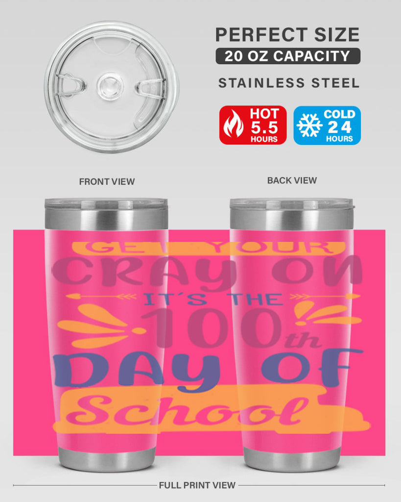 get your cray on it’s the th day of school 2#- 100 days of school- Tumbler