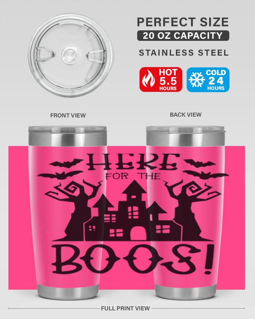 here for the boos 59#- halloween- Tumbler