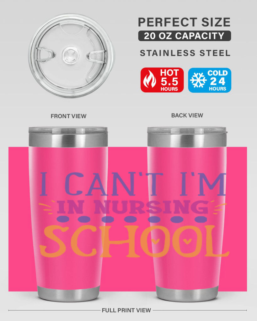 i cant im in nursing school Style Style 179#- nurse- tumbler