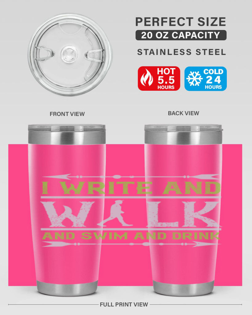 i write and walk and swim and drink 49#- walking- Tumbler