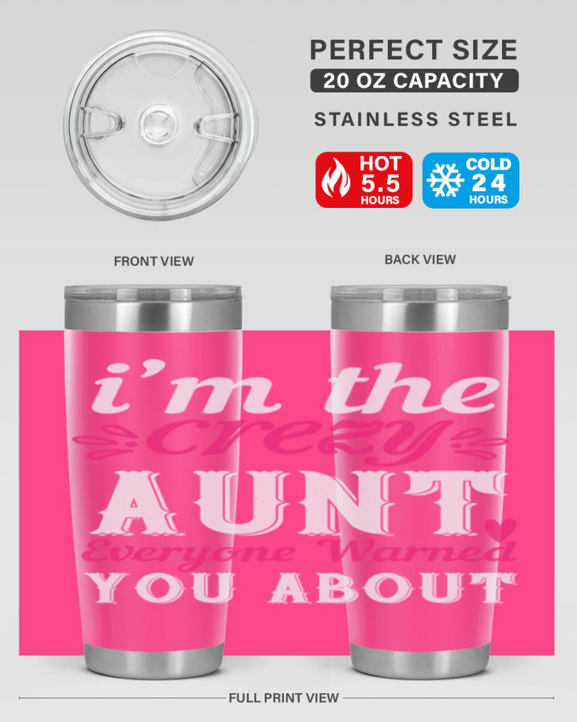 i’m the crezy aunt everyone warned you about Style 41#- aunt- Tumbler