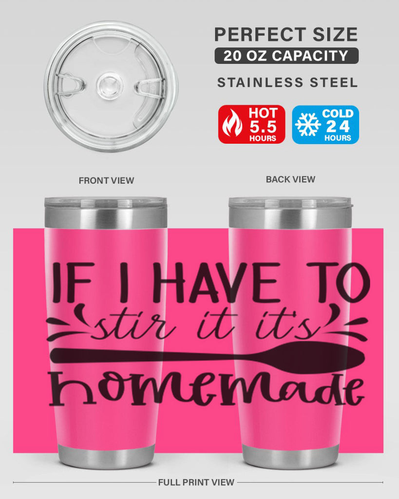 if i have to stir it its homemade 31#- kitchen- Tumbler