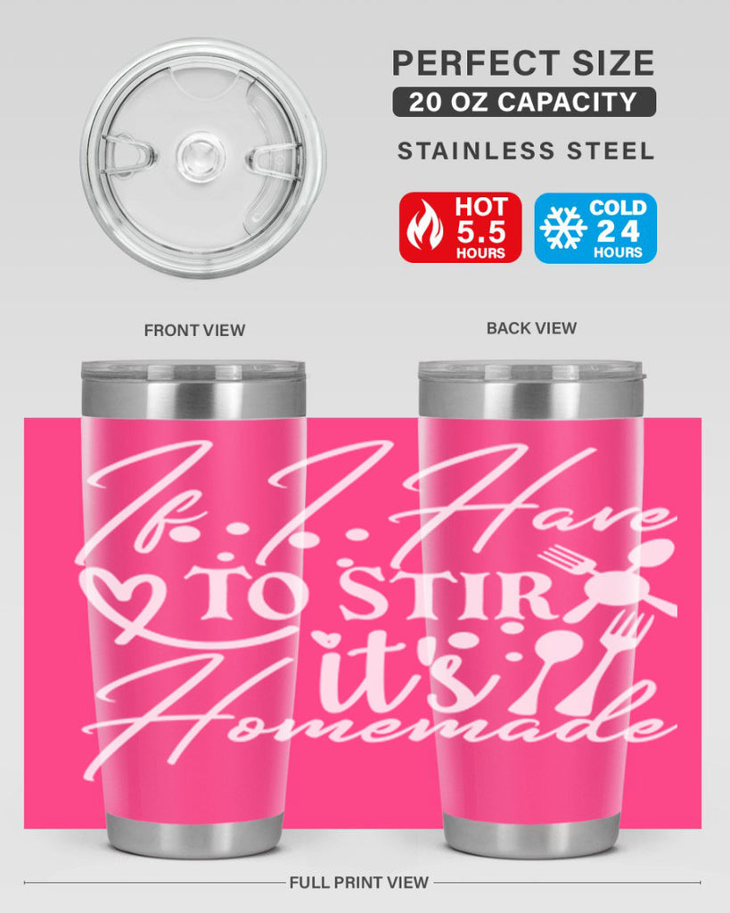 if i have to stir its homemade 30#- kitchen- Tumbler