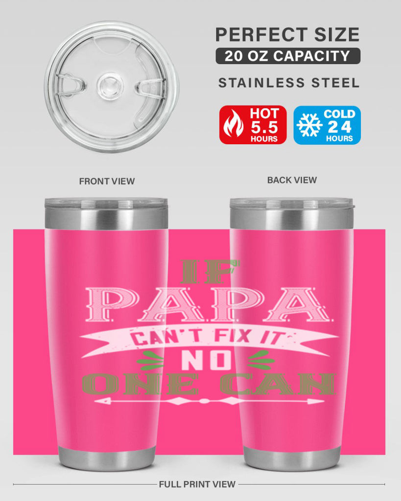 if papa cant fix it 31#- grandpa - papa- Tumbler