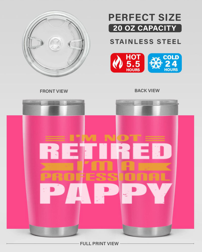 im not retired im a professional pappy 35#- grandpa - papa- Tumbler