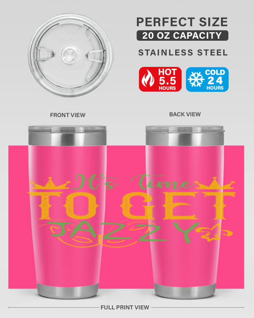 its time to get jazzy 64#- mardi gras- Tumbler