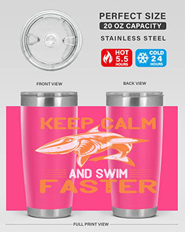 keep calm and swim faster Style 58#- shark  fish- Tumbler
