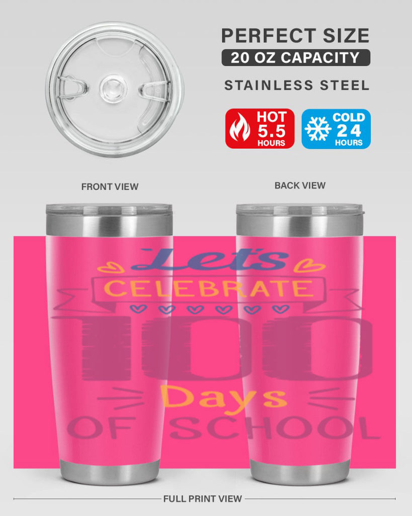 let's celebrate days of school 4#- 100 days of school- Tumbler
