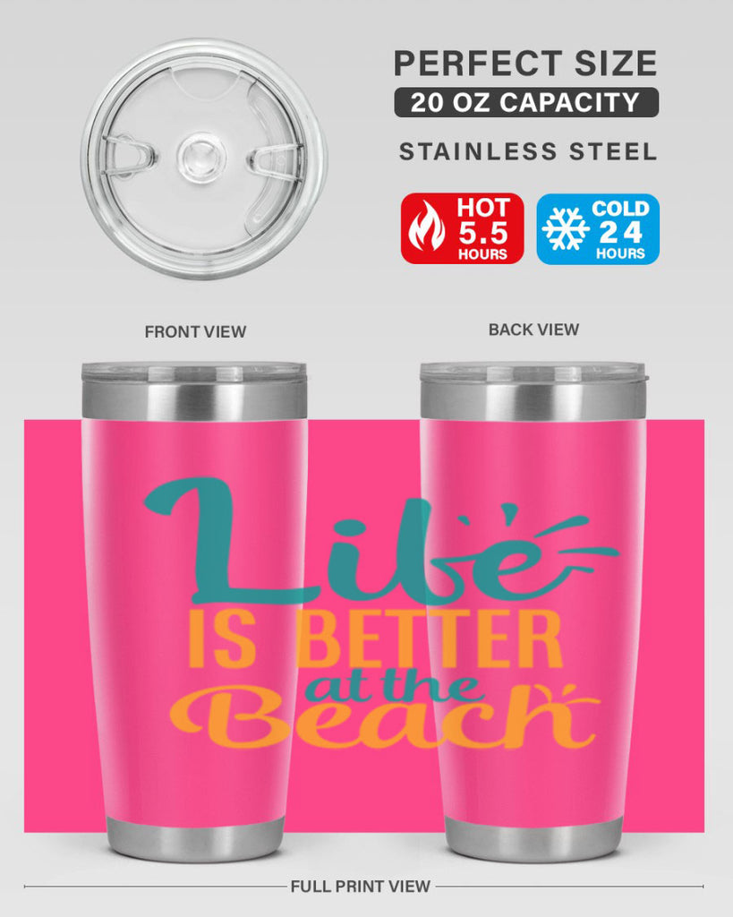 life is better at the beach Style 91#- summer- Tumbler