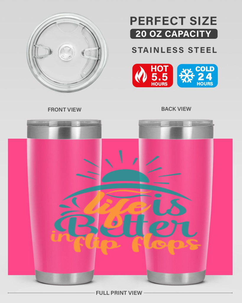 life is better in flip flops Style 89#- summer- Tumbler