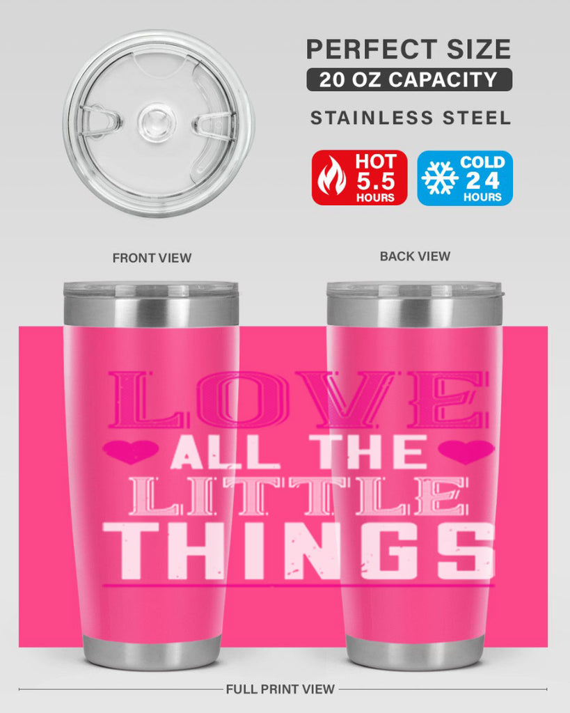 love all the little thing 46#- valentines day- Tumbler