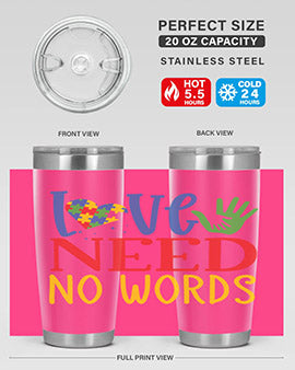 love need no words Style 28#- autism- Tumbler