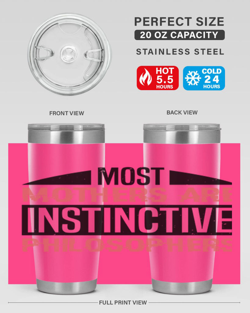 most mothers are instinctive philosophers 46#- mothers day- Tumbler