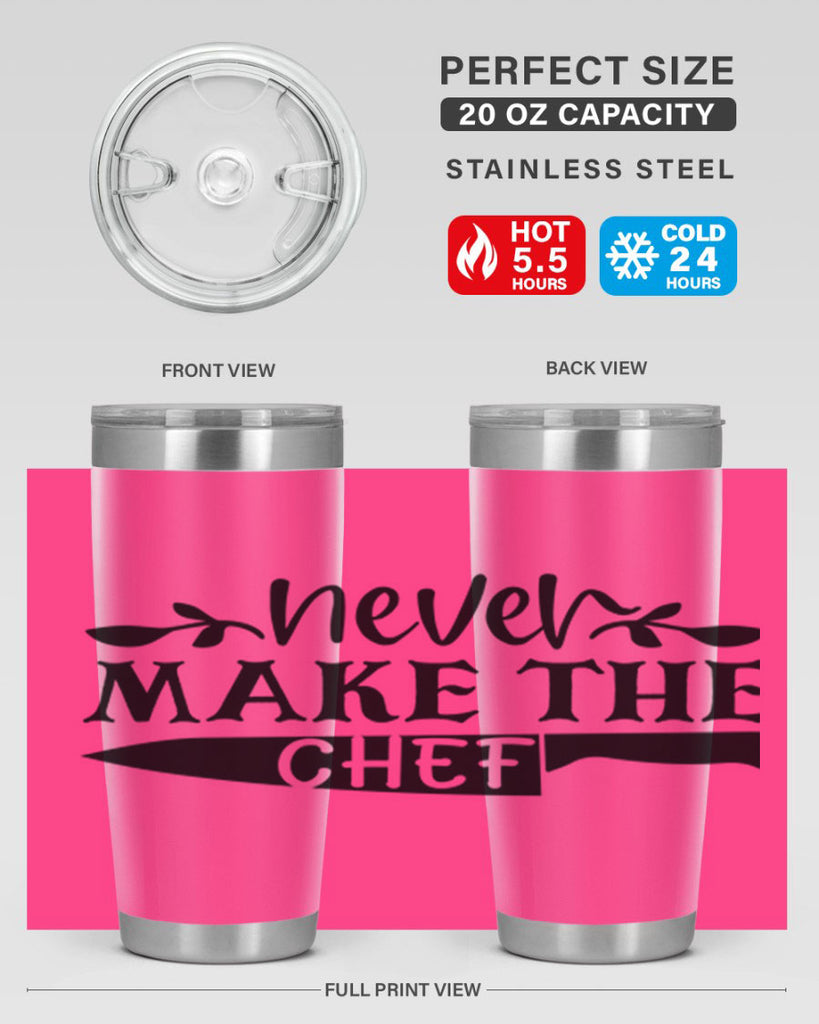 never make the chef 82#- kitchen- Tumbler