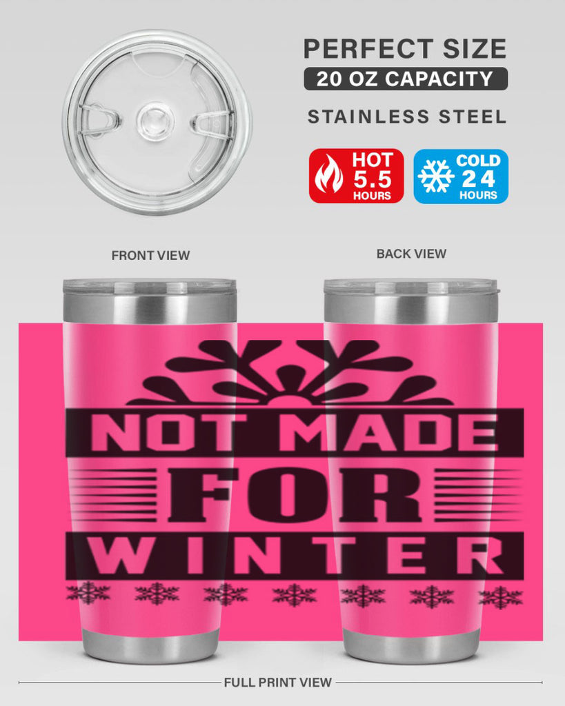 not made for winter 328#- winter- Tumbler