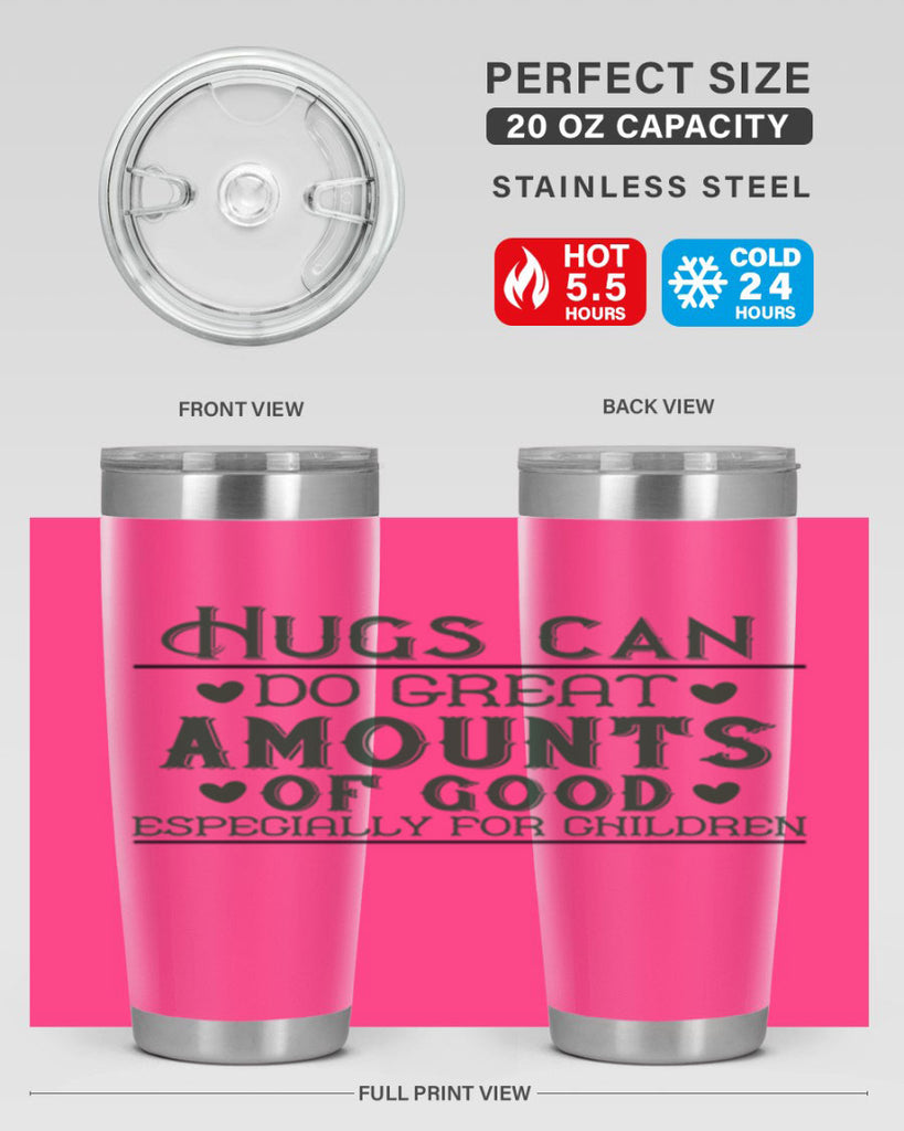 oHugs can do great amounts of good especially for children Style 23#- baby- Tumbler