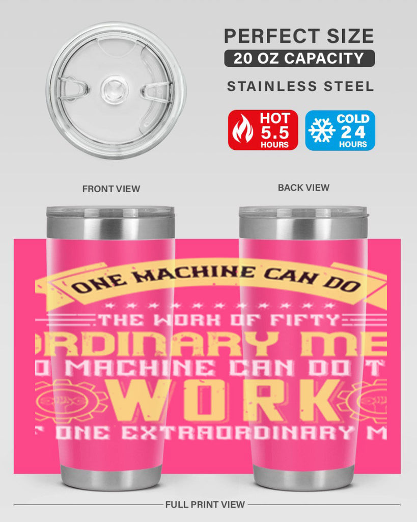 one machine can do the work of fifty ordinary men no machine 21#- labor day- Tumbler