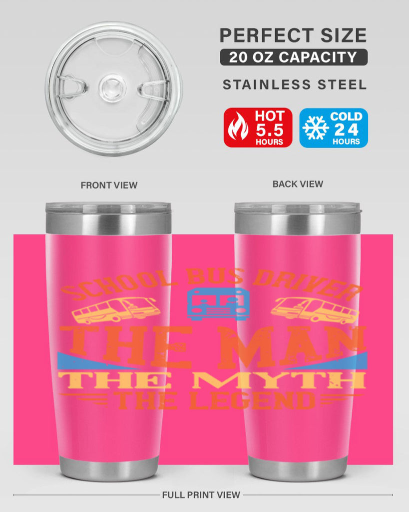 school bus driver the man the myth the legend Style 18#- bus driver- tumbler