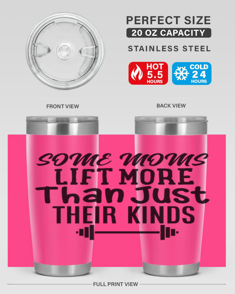 some moms lift more than just their kinds 18#- gym- Tumbler