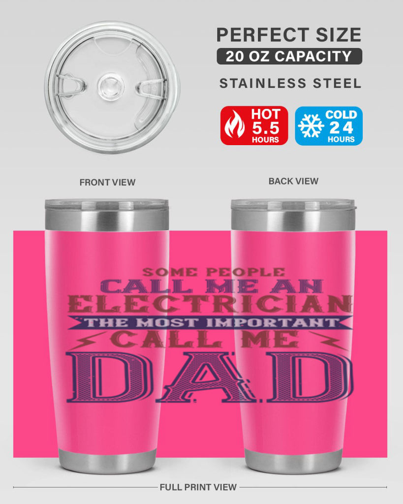 some people call me an electrician the most important call me dad Style 40#- engineer- tumbler