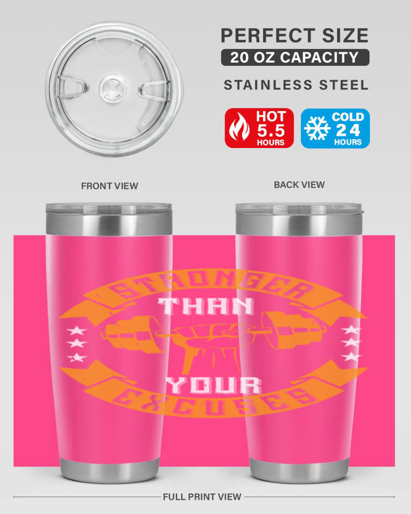 stronger than your excuses 70#- gym- Tumbler