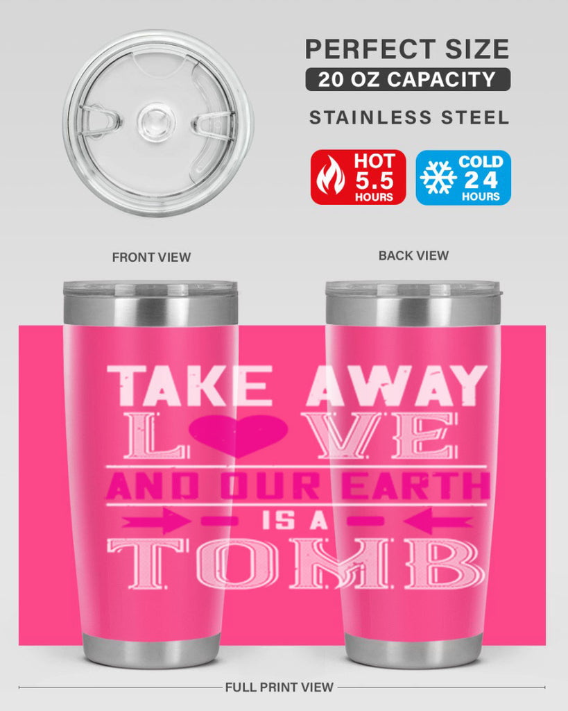 take awey love and out earth 9#- valentines day- Tumbler