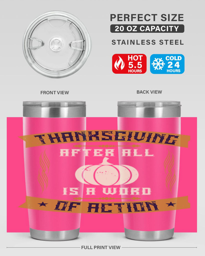 thanksgiving after all is a word of action 8#- thanksgiving- Tumbler