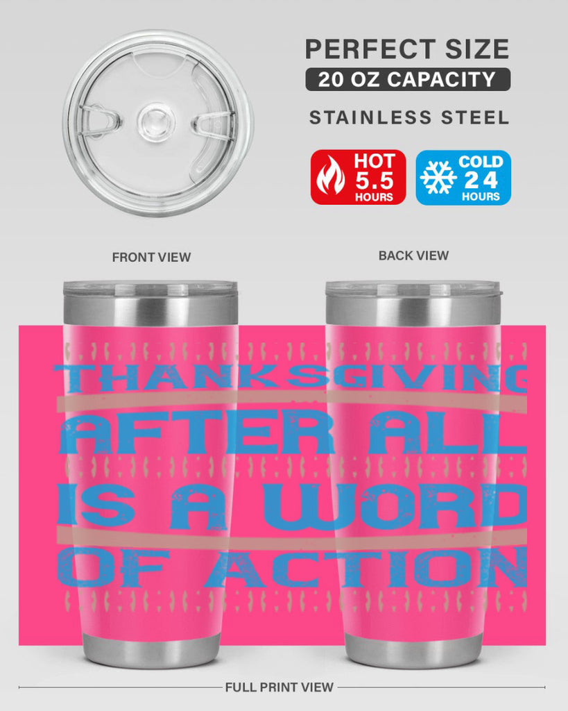 thanksgiving after all is a word of action 9#- thanksgiving- Tumbler