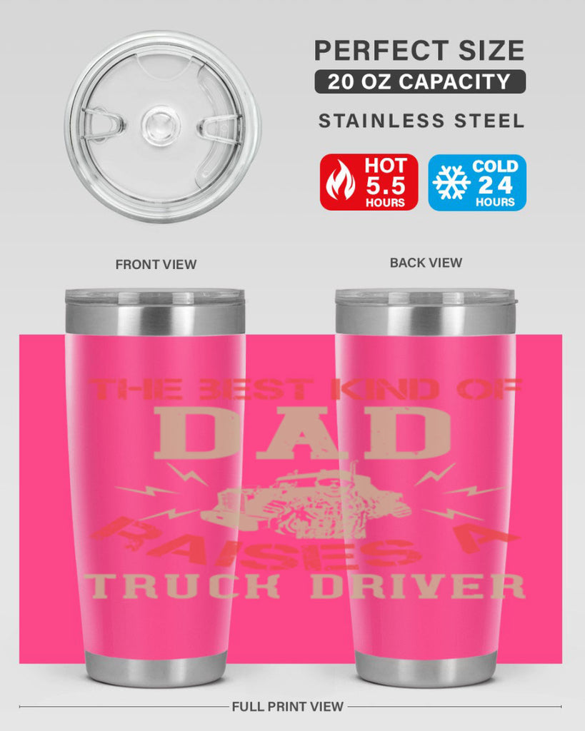 the best kind of dad raises a truck driver Style 21#- truck driver- tumbler