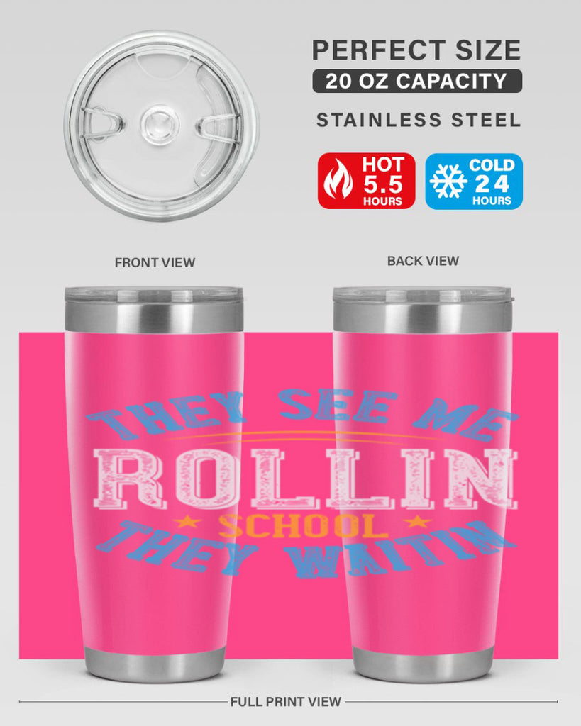 they see me rollin school they waitin Style 12#- bus driver- tumbler