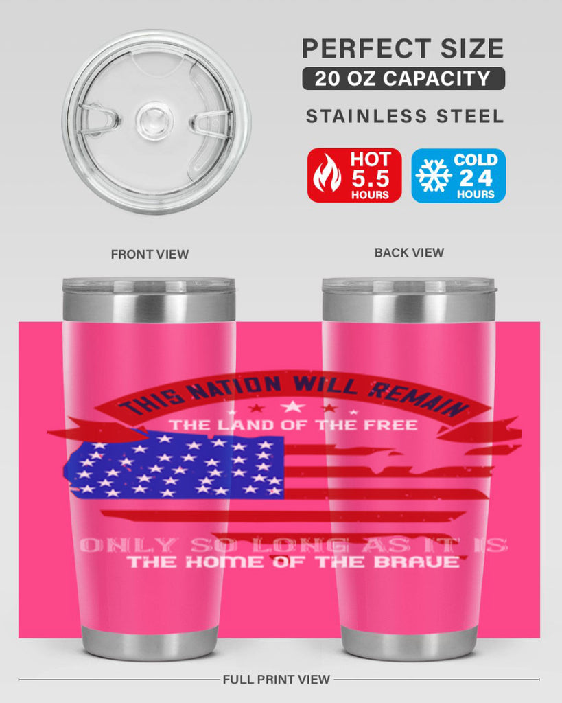 this nation will remain the land of the free only so long as it is the home of the brave 84#- Veterns Day- Tumbler