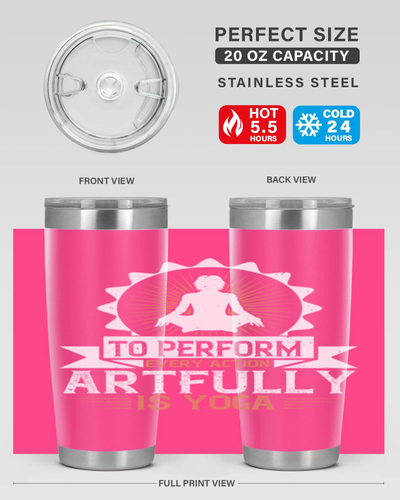to perform every action artfully is yoga 44#- yoga- Tumbler