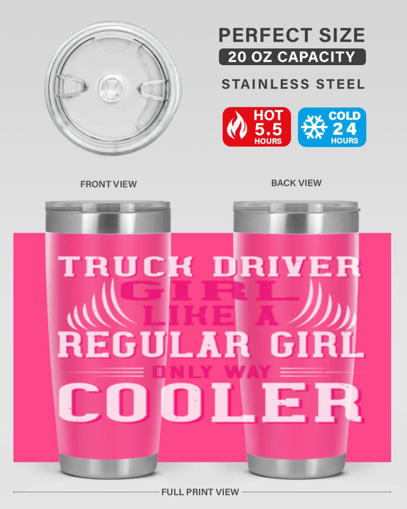 truck driver girl like a regular girl only way cooler Style 16#- truck driver- tumbler