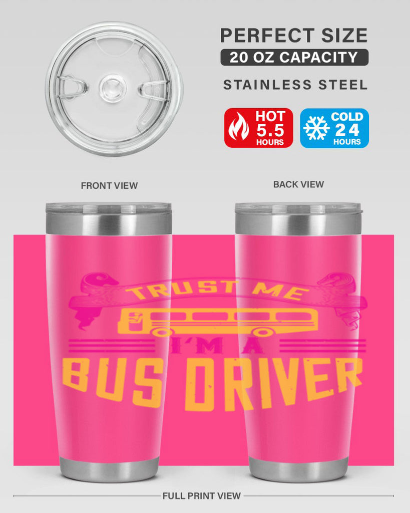 trust me I’m a bus driver Style 8#- bus driver- tumbler