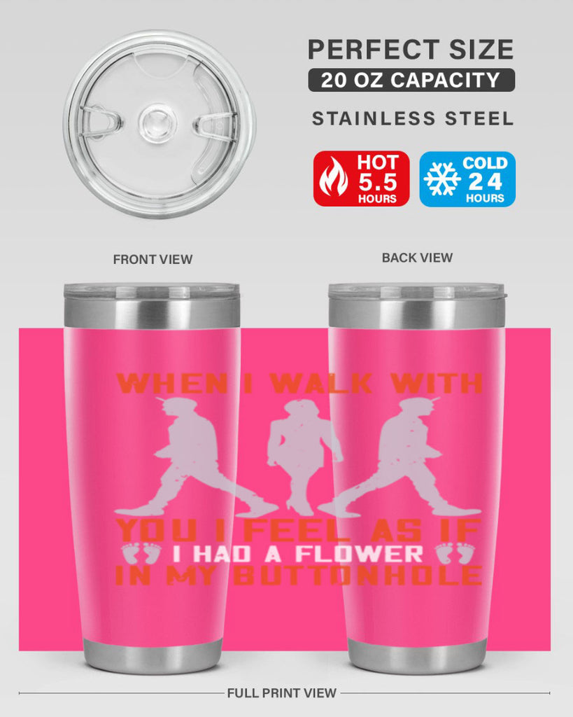 when i walk with you i feel as if i had a flower in my buttonhole 11#- walking- Tumbler