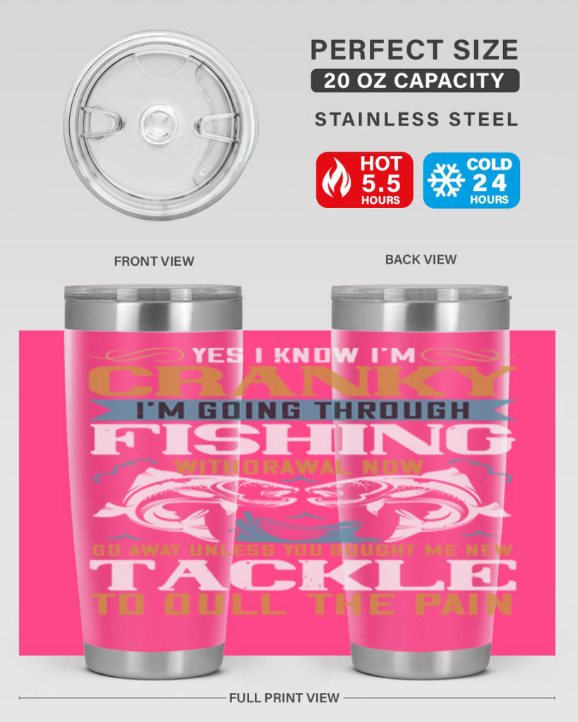 yes i know im cranky 8#- fishing- Tumbler