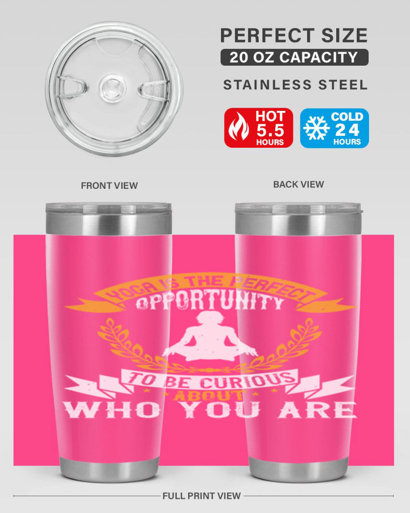 yoga is the perfect opportunity to be curious about who you are 18#- yoga- Tumbler