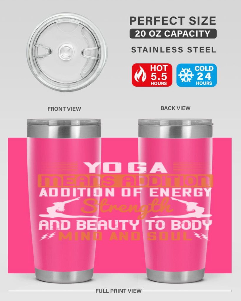 yoga means addition addition of energy strength and beauty to body mind and soul 10#- yoga- Tumbler