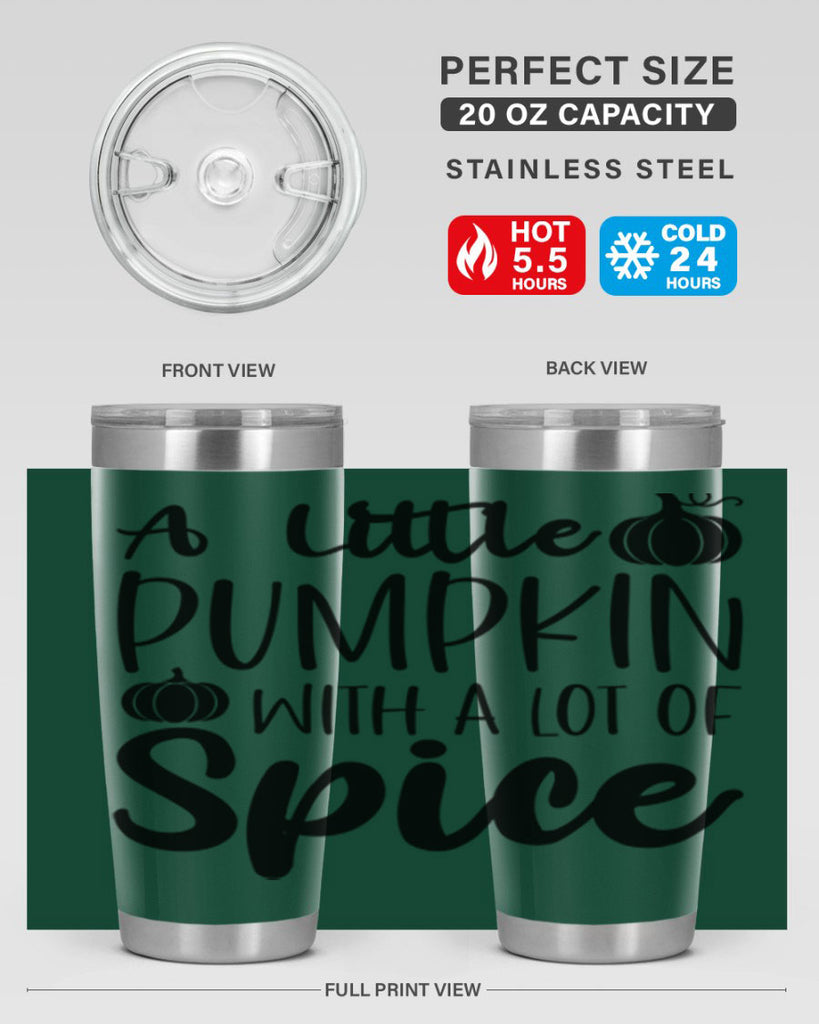 A Little Pumpkin With A Lot Of Spice 1#- fall- Tumbler